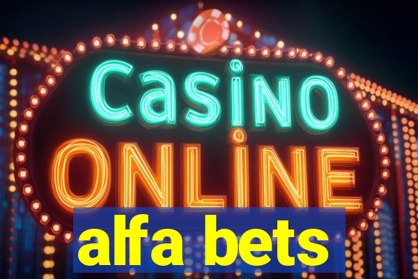 alfa bets